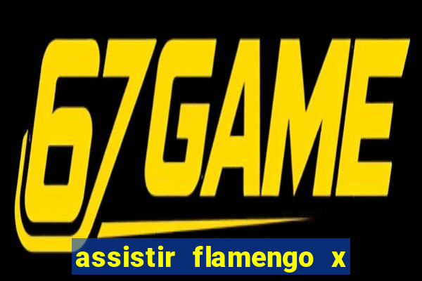 assistir flamengo x corinthians ao vivo multicanais